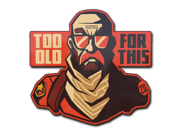 Sticker | Too Old for This